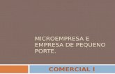 MICROEMPRESA E EMPRESA DE PEQUENO PORTE. COMERCIAL I.