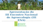 Apresentação do III Encontro Nacional de Agroecologia (III ENA)