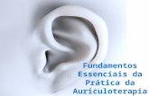Fundamentos Essenciais da Prática da Auriculoterapia.