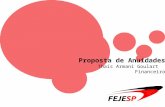 FEJESP Federação das Empresas Juniores do Estado de São Paulo Proposta de Anuidades Thaís Armani Goulart Financeiro.