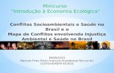 09/09/2015 Marcelo Firpo Porto (marcelo.firpo@ensp.fiocruz.br) CESTEH/ENSP/FIOCRUZ Minicurso “Introdução à Economia Ecológica”