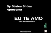 By Búzios Slides Apresenta EU TE AMO Chico Buarque de Holanda Sincronizadoco.