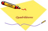 QuadriláterosQuadriláteros Quadriláteros… São f iguras geométricas constituídas por quatro segmentos de recta.