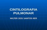 CINTILOGRAFIA PULMONAR WILTER DOS SANTOS KER. INTRODUÇÃO A embolia pulmonar (EP) ocorre como conseqüência de um trombo, formado no sistema venoso profundo,