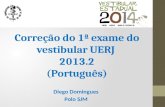Correção do 1ª exame do vestibular UERJ 2013.2 (Português) Diego Domingues Polo SJM.