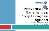 Prevenção e Manejo das Complicações Agudas Hiperglicemia e Hipoglicemia.