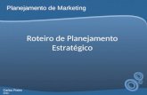 Carlos Freire 2012 Planejamento de Marketing Roteiro de Planejamento Estratégico.