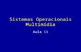 Sistemas Operacionais Multimídia Aula 11. Sistemas Operacionais Multimídia Introdução Processamento em tempo-real Comunicação Sincronização Gerência de.