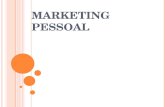 M ARKETING P ESSOAL. INTRODUÇÃO Hoje, o marketing pessoal é uma ferramenta indispensável para quem busca um bom posicionamento e destaque no mercado de.