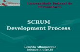 SCRUM Development Process Universidade Federal de Pernambuco Lenylda Albuquerque lmsa@cin.ufpe.br lmsa@cin.ufpe.br.