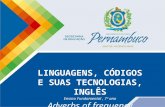 LINGUAGENS, CÓDIGOS E SUAS TECNOLOGIAS, INGLÊS Ensino Fundamental, 7º ano Adverbs of frequency.