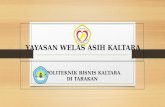 Presentasi Yayasan Welas Asih Kaltara