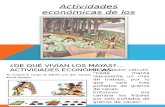 Los Mayas Actividades Economicas.