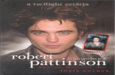 Robert Pattison Az Igaz Szerelem Örök Twilight Sztárja