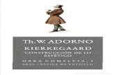Adorno Theodor w - Kierkegaard Construccion de Lo Estetico