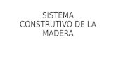 Sistema Construtivo de La Madera