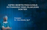 Aspek Bioetis Pada Kasus Euthanasia Yang Dilakukan Dokter.pptiii
