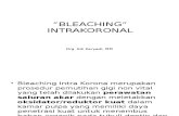 Bleaching Intrakoronal