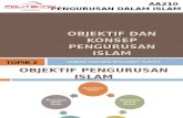 TOPIK 2 Objektif dan Konsep Pengurusan Islam.ppt