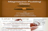 Magmacino Pudding Choco