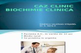 Caz Clinic Biochimie IV