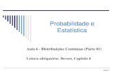 Aula 6, Parte 1 - Probabilidade Distribuições Contínuas 2014_1.pdf