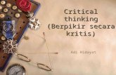 Adi Hidayat. Critical Thinking (Berpikir Secara Kritis) 2-9-09