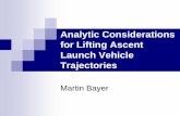 Analytic Considerations for Lifting Ascent Launch Vehicle Trajectories