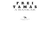 Frei Tamas - A Bankar