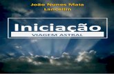 Iniciação - Viagem Astral - João Nunes Maia