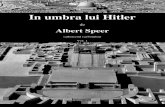 Albert Speer - In umbra lui Hitler (arhitectul razboiului) Vol.1