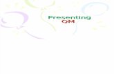 Presenting QM