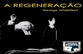 George Whitefield - A Regeneração