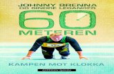 60 meteren av Johnny Brenna og Sindre Leganger