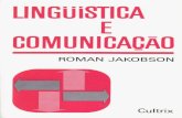 Jakobson, Roman. Linguística e Comunicação