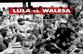 Lula vs. Walesa