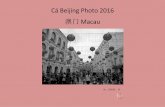 Ca Beijing Photo 2016 澳门 Macau
