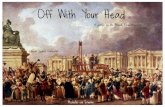 French Revolution -- Off With Your Head