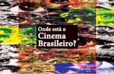 Onde esta o Cinema Brasileiro?