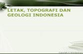 LETAK, TOPOGRAFI DAN GEOLOGI INDONESIA