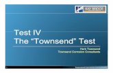 Test IV The “Townsend” Test The Townsend Test