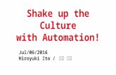 Shake up the Culture with Automation!