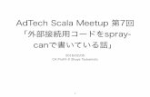 AdTech Scala Meetup 7 spray-can