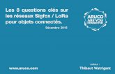[Sigfox / LoRa] 8 Questions clés sur les réseaux pour objets connectés