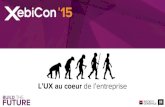 XebiConFr 15 : Société Générale / UX Republic : La User eXperience au centre de l'entreprise