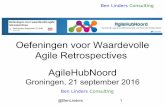 Oefeningen voor waardevolle agile retrospectives - Agile Hub Noord 2016 - Ben Linders