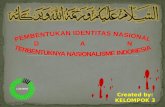 Pembentukan Identitas Nasional dan Terbentuknya Nasionalisme Indonesia