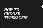 HOW TO CHOOSE TYPEFACES?