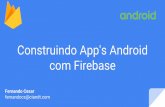Construindo App's Android com Firebase