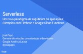 Serverless: Um novo paradigma de arquitetura de aplicações - Exemplos com Firebase e Google Cloud Functions